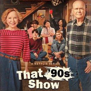 That 90's Show, non chiamatela (troppo) operazione nostalgia