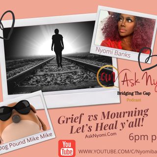 Grief vs Mourning Ep004