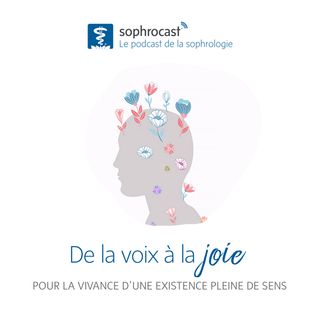 Le podcast de la sophrologie