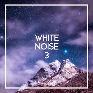 White Noise 3 | 1 Hour