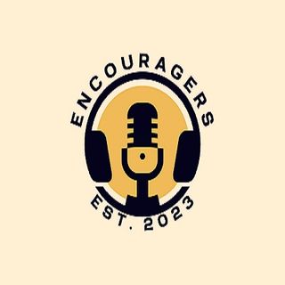 Encouragers Podcast Episode 3