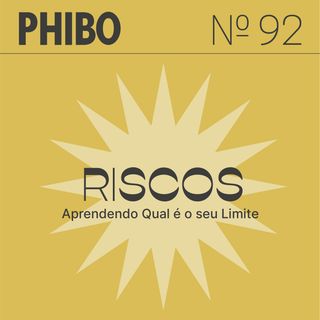 #92 - Riscos (Aprendendo Qual é O Seu Limite)