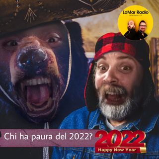 Chi ha paura del 2022?!