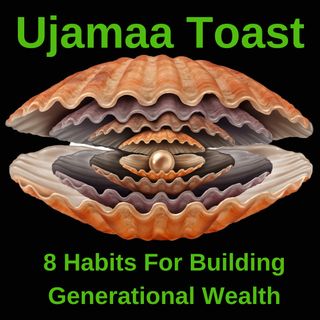 8 Habits For Building Generational Wealth