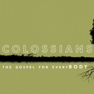 GB Sermon Podcast - Colossians part 15
