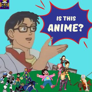 Is This Anime? (A Comparison of Western and Japanese Animation)