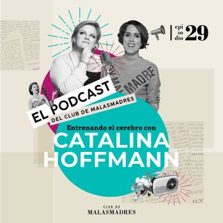 Entrenando el cerebro con Catalina Hoffman