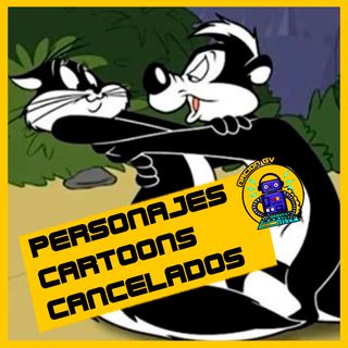 Personajes cartoons cancelados | 14 de marzo