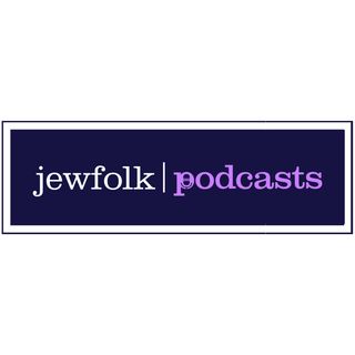 Jewfolk Podcasts