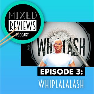 EPISODE #3: WhipLaLalash
