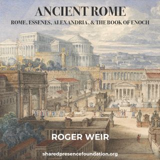 Ancient Rome: Rome, Essenes, Alexandria, and the Book of Enoch