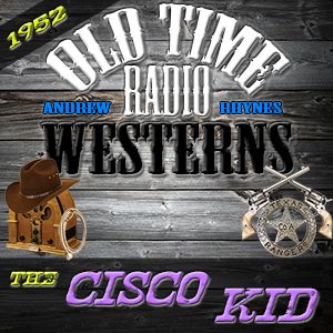 Necktie Party for Pancho - The Cisco Kid (07-31-52)