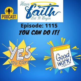 Ep1114: You Can Do It!