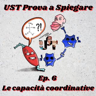UST prova a spiegare Ep 6 - Le capacità coordinative