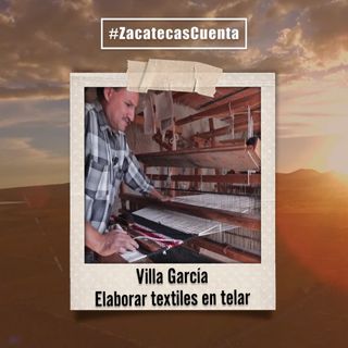 Villa García Cuenta con artesanos de textiles en telar