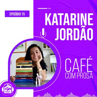 Educação e Literatura infantil (Katarine Jordão) | Café com prosa