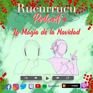 Episodio 5: La Magia de la Navidad con Verónica Romero y Ana Marín