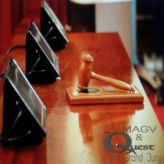 MAGV & Quest Nation. The Grand Jury
