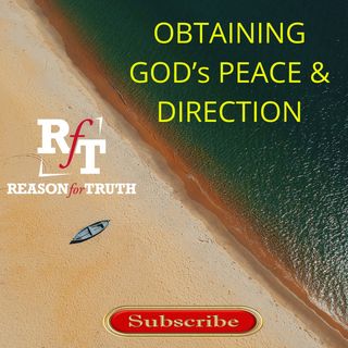 Obtaining God's Peace & Direction - 4:13:22, 7.57 PM