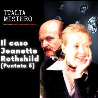 Il caso Jeanette Rothschild (Italiamistero puntata 3)
