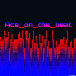 ACE_ON_THE_BEAT