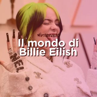 Il mondo di Billie Eilish