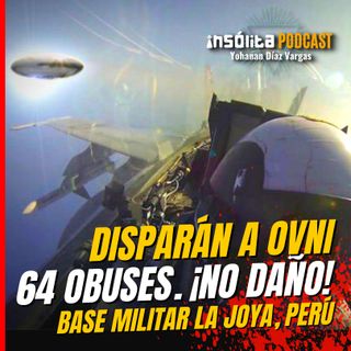 ATACAN a OVNI con 64 obuses disparados por AVIÓN MILITAR del Perú. "No le pasó nada" aseguró piloto Óscar Santamaría