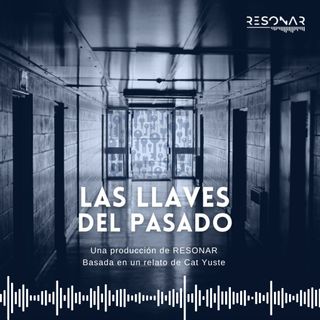 Las Llaves del Pasado-Audiodrama-TEASER