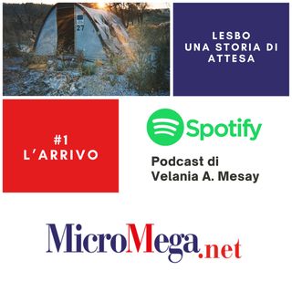 Lesbo: una storia d’attesa | Puntata 1: l'arrivo