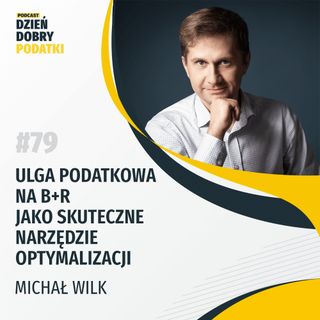079 – Ulga B+R jako skuteczne narzędzie optymalizacji podatkowej