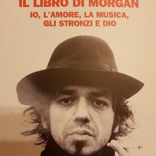 Marco Castoldi: Il Libro Di Morgan - Io,l'amore,la Musica,gli Stronzi E Dio - Alex Infascelli