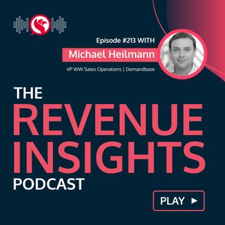 How Can Sales Operations Leaders Leverage Growth Opportunities with Michael Heilmann, VP of WW Sales Operations at Demandbase