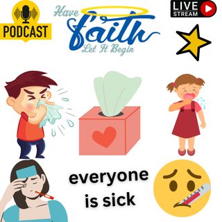 Everyone is sick