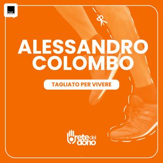 Alessandro Colombo - Tagliato per vivere