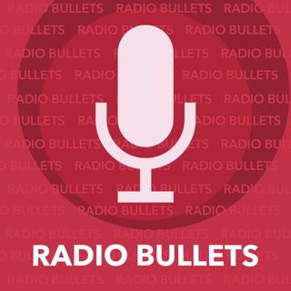 Radio Bullets