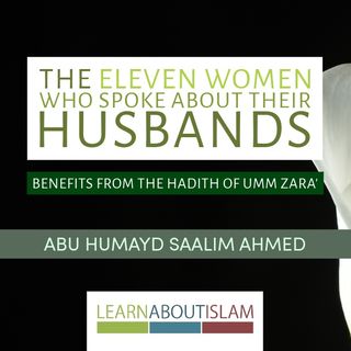 The 11 Women Who Spoke About their Husbands | Abu Humayd Saalim