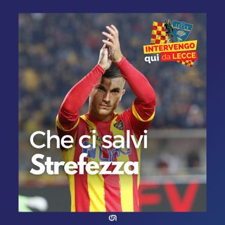 Che ci salvi Strefezza