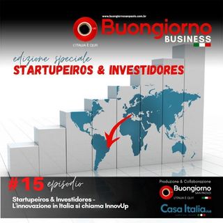 Startupeiros & Investidores 15: L'innovazione in Italia si chiama InnovUp
