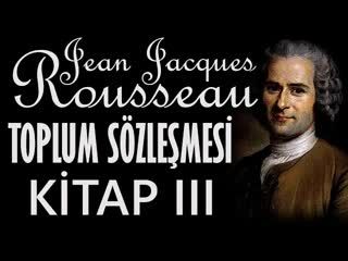 Toplum Sözleşmesi Kitap III  Jean Jacques Rousseau sesli kitap