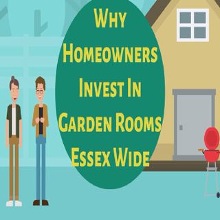 Why Homeowners Invest In Garden Rooms Essex Wide