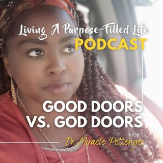 Episode 70 - GOOD DOORS vs. GOD DOORS