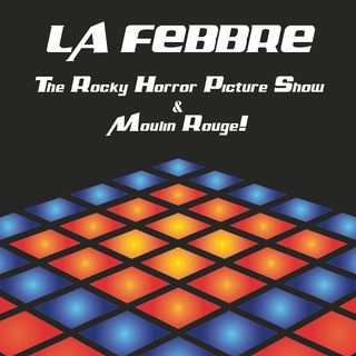 The Rocky Horror Picture Show e Moulin Rouge!