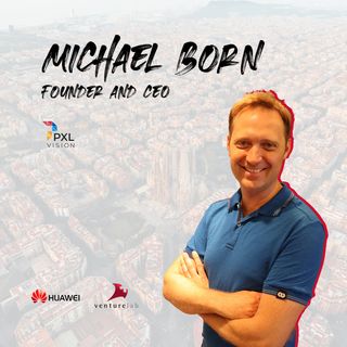 Ep. #5: Michael Born // PXL Vision // Venture Leaders Mobile 2021
