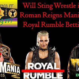 Reigns Mania Plans / Sting To Wrestle