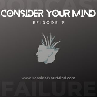 CYM Podcast Ep. #9 - Dealing With Failure