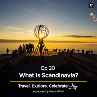 Ep 20: What is Scandinavia?
