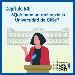 ¿Qué hace un rector de la Universidad de Chile?