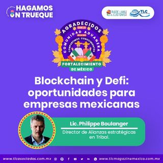 Episodio 371. Blockchain y Defi - oportunidades para empresas mexicanas