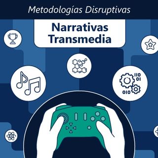 S2. Ep. 01: Narrativas Transmedia en la educación.