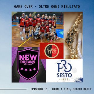 GAME OVER - OLTRE OGNI RISULTATO - Ep.15 - Torre A Cini, Scacco Matto